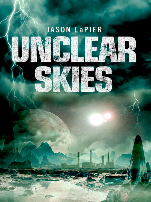 Title details for Unclear Skies by Jason LaPier - Wait list